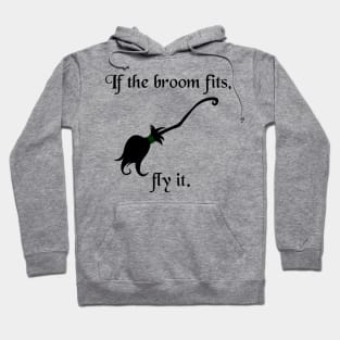 Halloween Witches If The Broom Fits Fly It Hoodie
